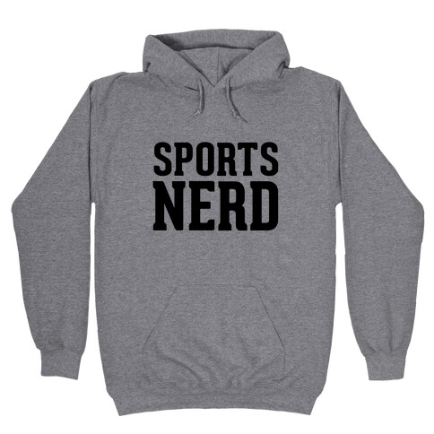 Sports Nerd Hooded Sweatshirt