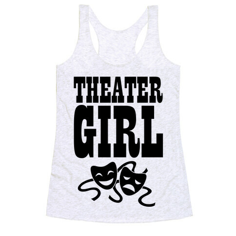 Theater Girl Racerback Tank Top