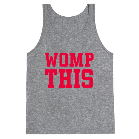 Womp This Tank Top