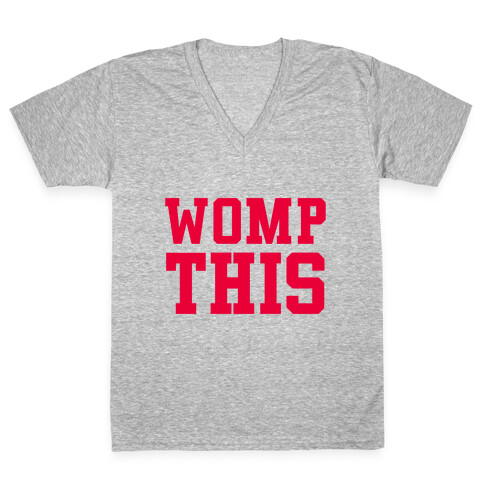 Womp This V-Neck Tee Shirt