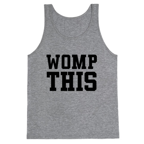 Womp This Tank Top