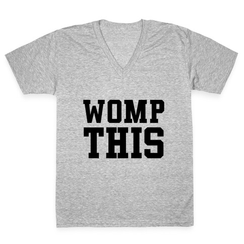 Womp This V-Neck Tee Shirt