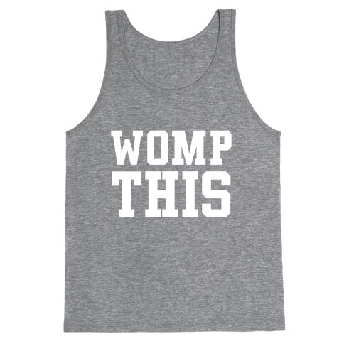 Womp This Tank Top