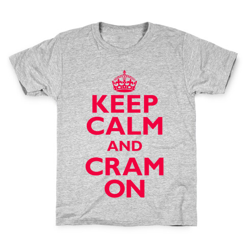 Keep Calm And Cram On Kids T-Shirt