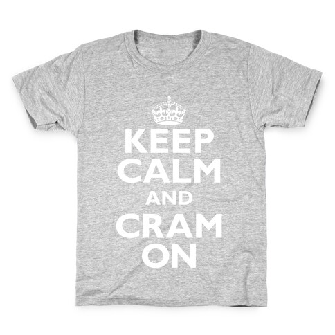 Keep Calm And Cram On Kids T-Shirt