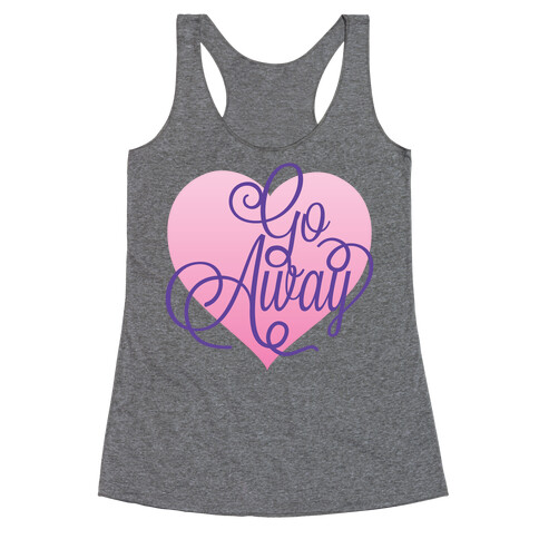 Go Away Racerback Tank Top