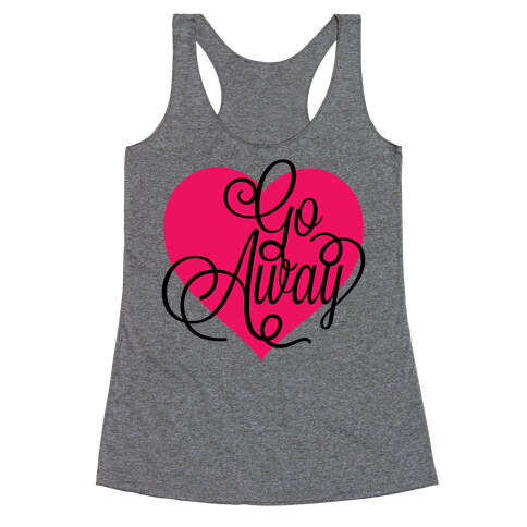 Go Away Racerback Tank Top