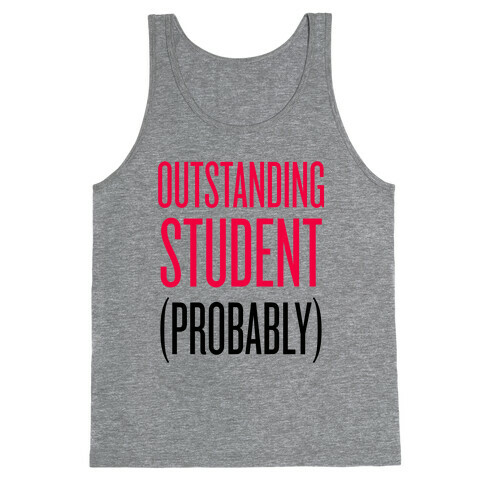 Outstanding Student (Probably) Tank Top