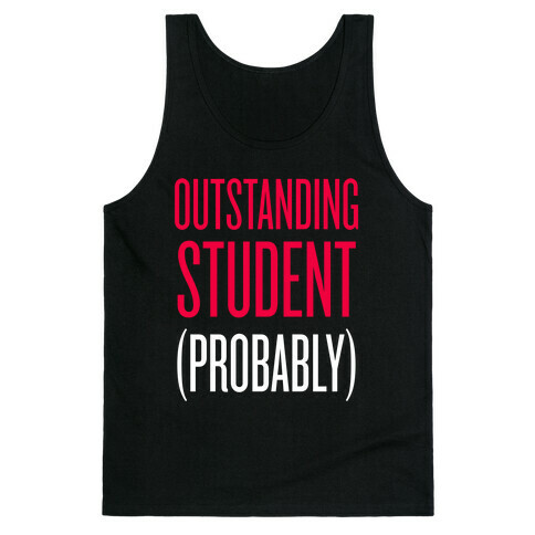 Outstanding Student (Probably) Tank Top