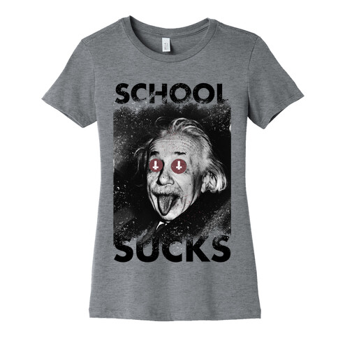 School Sucks Womens T-Shirt