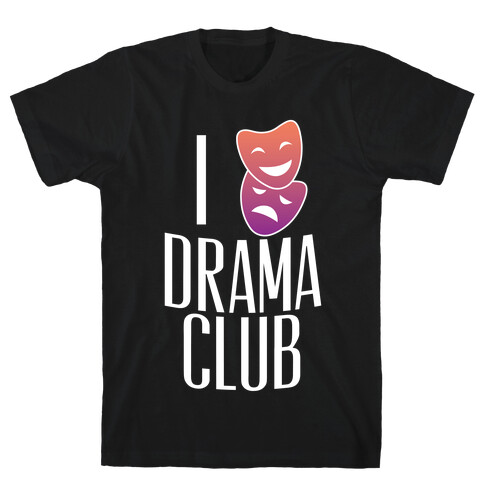 I Have Mixed Feelings About Drama Club T-Shirt