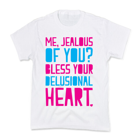 Bless Your Delusional Heart Kids T-Shirt