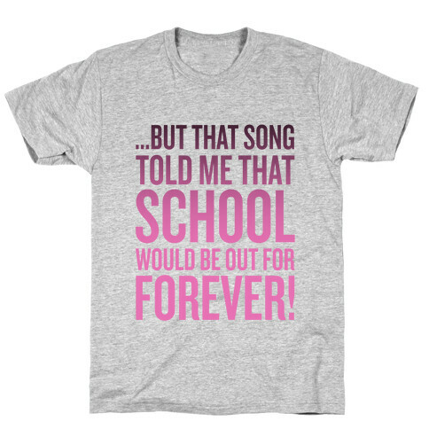 But That Song Told Me... T-Shirt