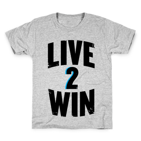 Live 2 Win Kids T-Shirt