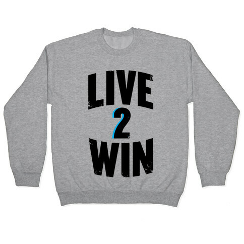 Live 2 Win Pullover