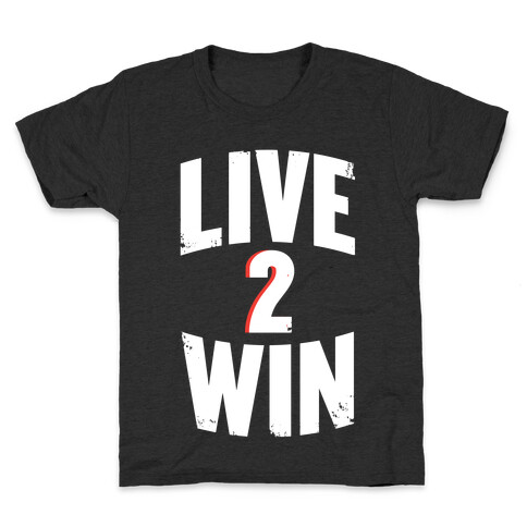 Live 2 Win Kids T-Shirt