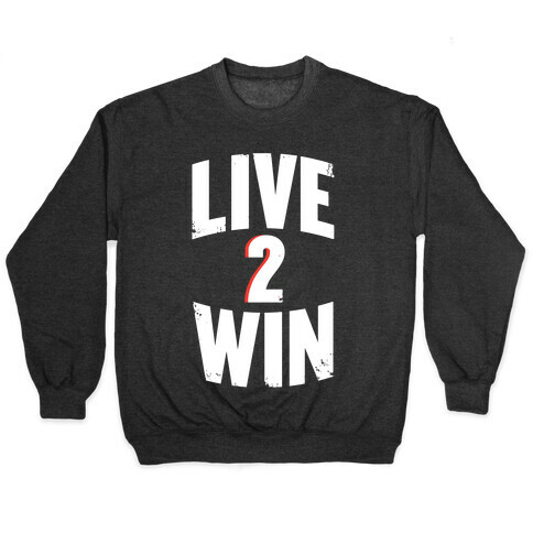 Live 2 Win Pullover