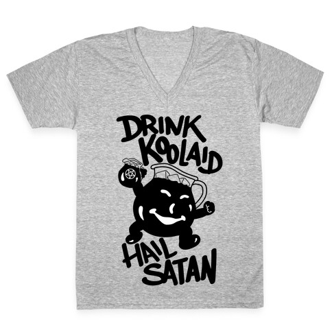 Drink Kool-aid, Hail Satan V-Neck Tee Shirt