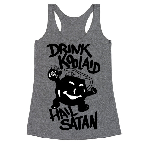 Drink Kool-aid, Hail Satan Racerback Tank Top