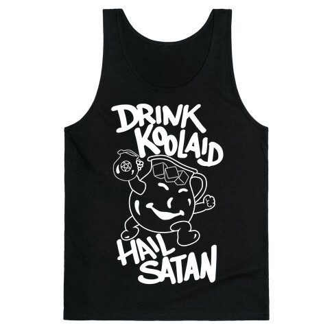 Drink Kool-aid, Hail Satan Tank Top