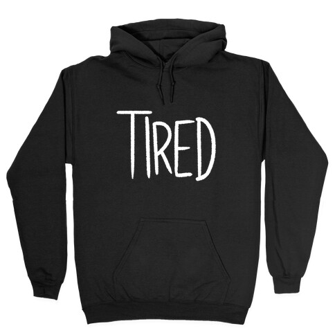 Tired Hooded Sweatshirt