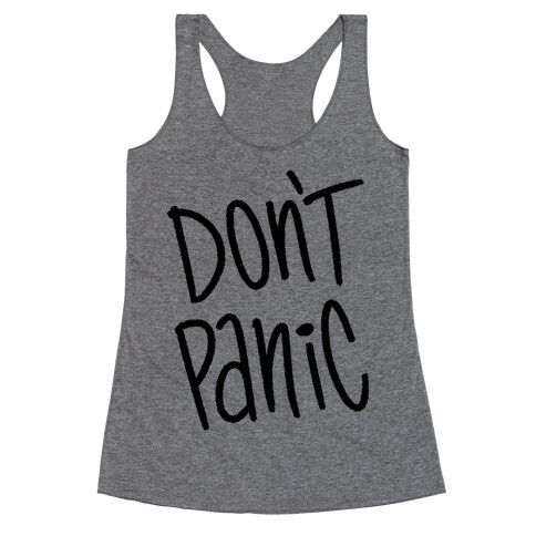 Don't Panic Racerback Tank Top