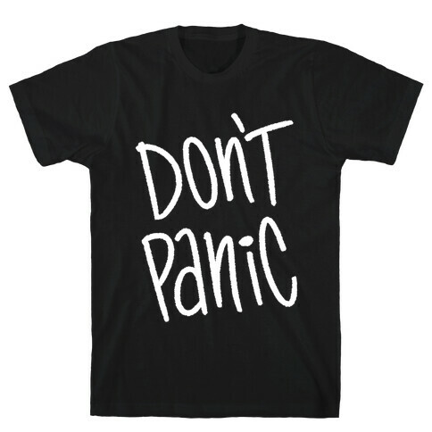 Don't Panic T-Shirt