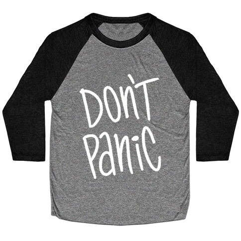 Don't Panic Baseball Tee