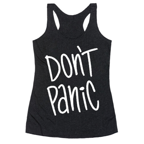 Don't Panic Racerback Tank Top