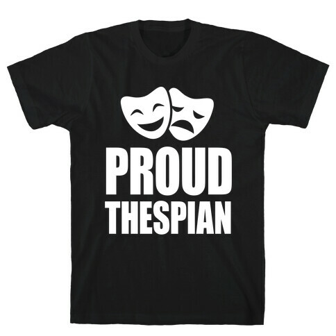 Proud Thespian T-Shirt