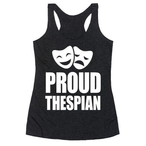 Proud Thespian Racerback Tank Top