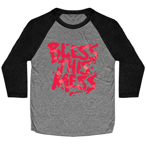 Bless This Mess Baseball Tee