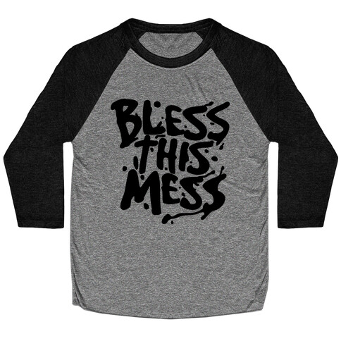 Bless This Mess Baseball Tee