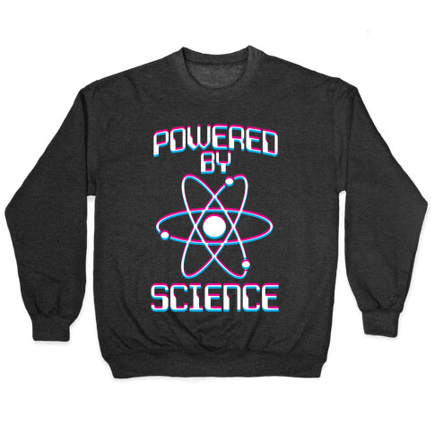 Powered By Science Pullover