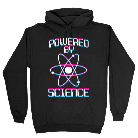 Powered By Science Hooded Sweatshirt