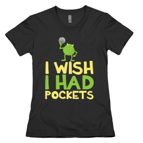 Monsters without Pockets Womens T-Shirt
