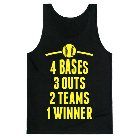 4 Bases, 3 Outs, 2 Teams, 1 Winner (Softball) Tank Top