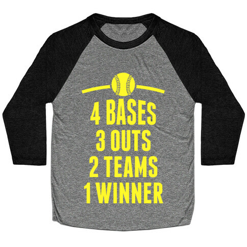 4 Bases, 3 Outs, 2 Teams, 1 Winner (Softball) Baseball Tee