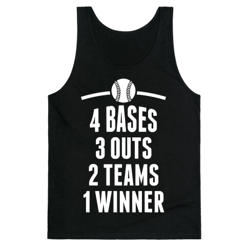 4 Bases, 3 Outs, 2 Teams, 1 Winner (Baseball) Tank Top
