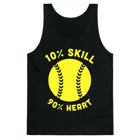 10% Skill 90% Heart (Softball) Tank Top