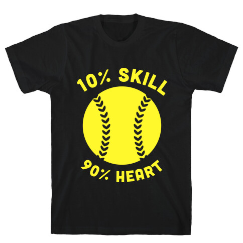 10% Skill 90% Heart (Softball) T-Shirt