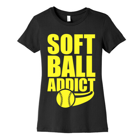 Softball Addict Womens T-Shirt