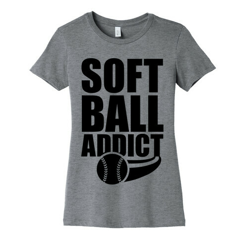 Softball Addict Womens T-Shirt