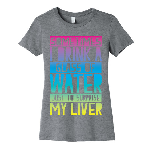 Surprise My Liver Womens T-Shirt