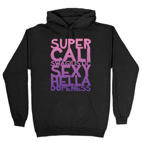 Super Swag Hooded Sweatshirt