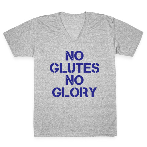 No Glutes, No Glory V-Neck Tee Shirt