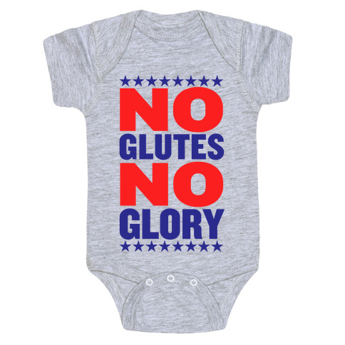 No Glutes, No Glory Baby One-Piece