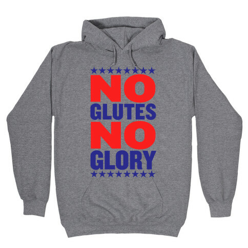No Glutes, No Glory Hooded Sweatshirt
