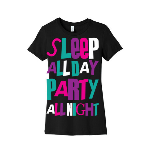 Party All Night Womens T-Shirt