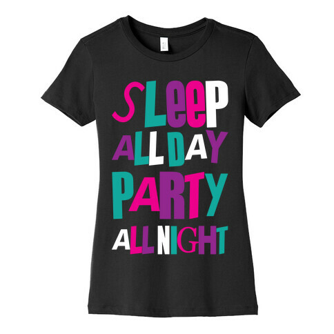 Party All Night Womens T-Shirt